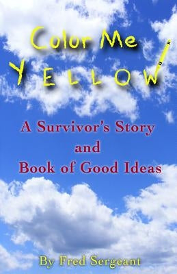 Color Me Yellow by Sergeant, Fred