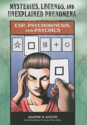 ESP, Psychokinesis, and Psychics by Austin, Joanne P.