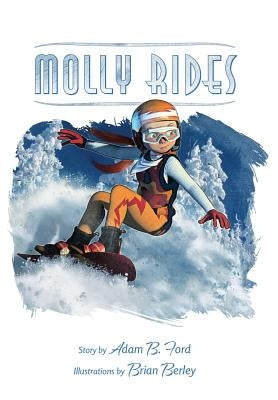 Molly Rides by Ford, Adam B.