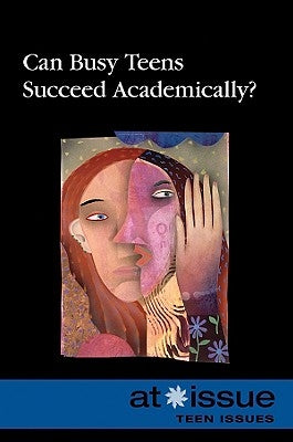 Can Busy Teens Succeed Academically? by Kiesbye, Stefan