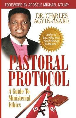 Pastoral Protocol by Agyin-Asare, Charles
