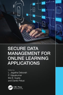 Secure Data Management for Online Learning Applications by Deborah, L. Jegatha