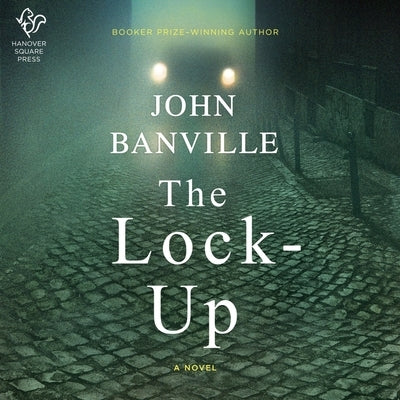 The Lock-Up by Banville, John