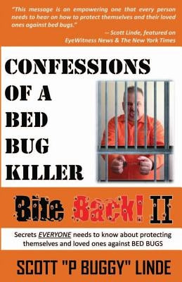 Bite Back ll: Confessions of a Bed Bug Killer by Linde, Scott