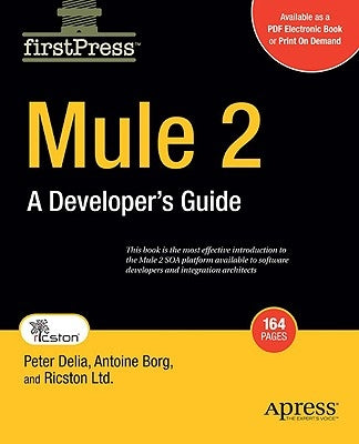 Mule 2: A Developer's Guide by Borg, Antoine