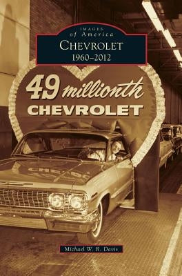 Chevrolet, 1960-2012 by Davis, Michael W. R.