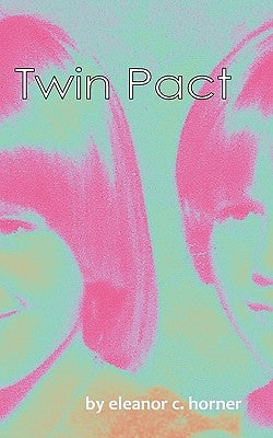Twin Pact by Horner, Eleanor C.
