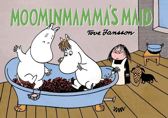 Moominmamma's Maid by Jansson, Tove