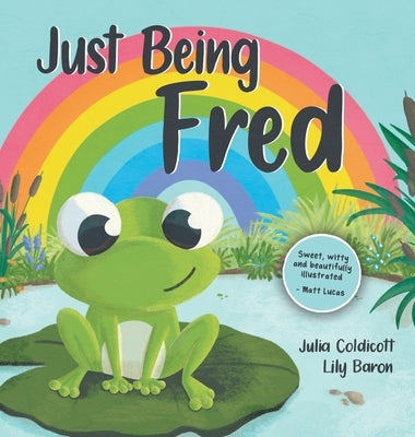 Just Being Fred by Coldicott, Julia