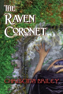 The Raven Coronet by Briley, Christina