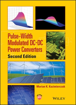 Pulse-Width Modulated DC-DC Power Converters by Kazimierczuk, Marian K.