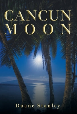 Cancun Moon by Stanley, Duane
