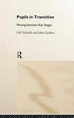 Pupils in Transition by Nicholls, Gill