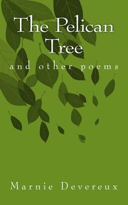 The Pelican Tree: and other poems by Hendrickson, Lisa