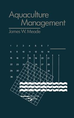 Aquaculture Management by Meade, James