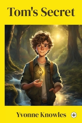 Tom's Secret by Knowles, Yvonne
