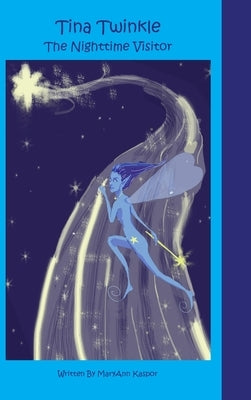 Tina Twinkle: The Nighttime Visitor, Hardcover Book by Kaspor, Maryann