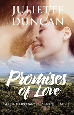 Promises of Love: A Contemporary Christian Romance by Duncan, Juliette
