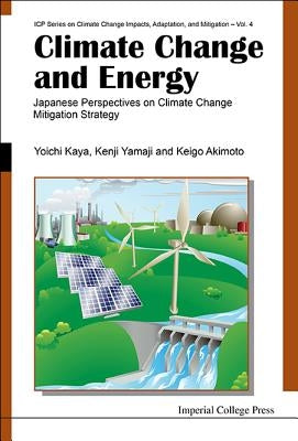 Climate Change and Energy: Japanese Perspectives on Climate Change Mitigation Strategy by Yamaji, Kenji