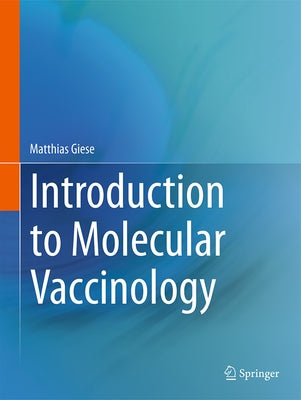 Introduction to Molecular Vaccinology by Giese, Matthias