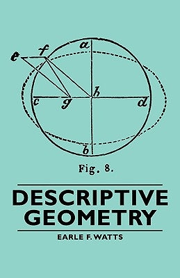Descriptive Geometry by Watts, Earle F.