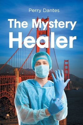 The Mystery Healer by Dantes, Perry