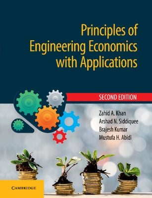 Principles of Engineering Economics with Applications by Khan, Zahid A.