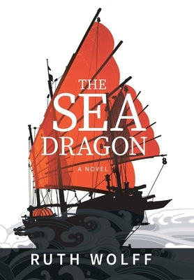 The Sea Dragon by Wolff, Ruth