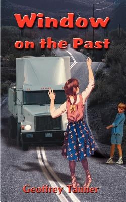 Window on the Past by Tanner, Geoffrey