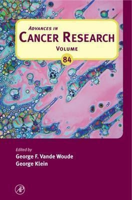 Advances in Cancer Research: Volume 84 by Klein, George