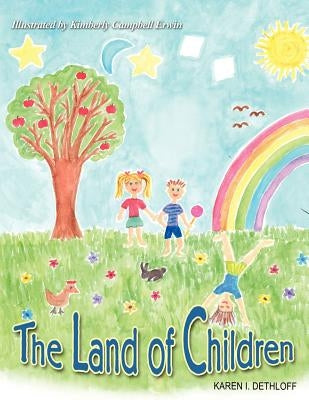 The Land of Children by Dethloff, Karen
