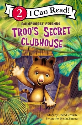 Troo's Secret Clubhouse: Level 2 by Crouch, Cheryl