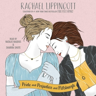 Pride and Prejudice and Pittsburgh by Lippincott, Rachael