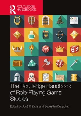 The Routledge Handbook of Role-Playing Game Studies by Zagal, José P.