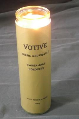 Votive: Poems and Oracle by Kohoutek, Karen Joan