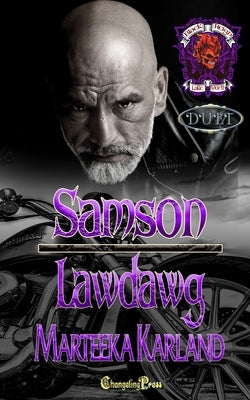 Samson/Lawdawg Duet: A Bones MC Romance by Karland, Marteeka