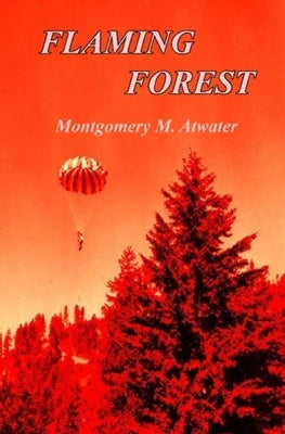 Flaming Forest by Atwater, James E.