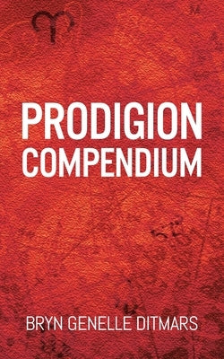Prodigion Compendium by Ditmars, Bryn Genelle