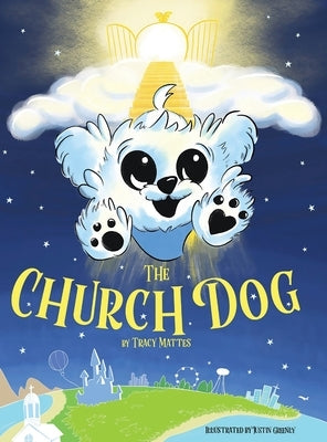 The Church Dog by Mattes, Tracy