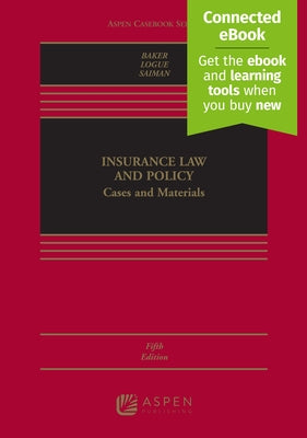 Insurance Law and Policy: Cases and Materials [Connected Ebook] by Baker, Tom