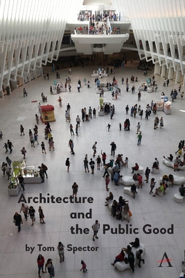 Architecture and the Public Good by Spector, Tom