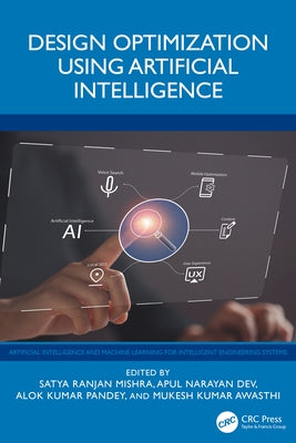 Design Optimization Using Artificial Intelligence by Mishra, Satya Ranjan