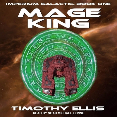 Mage King by Ellis, Timothy