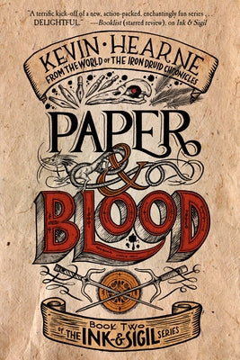 Paper & Blood: Book Two of the Ink & Sigil Series by Hearne, Kevin
