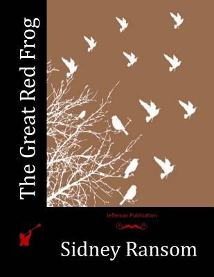 The Great Red Frog by Ransom, Sidney