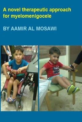 A novel therapeutic approach for myelomeningocele: Pediatric Neurology by Al Mosawi, Aamir Jalal