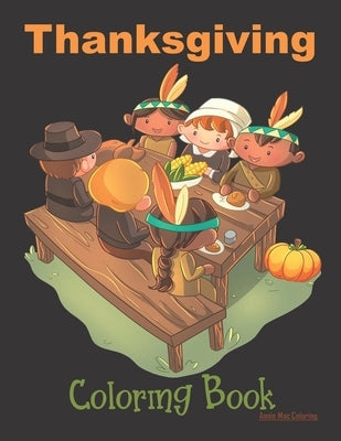 Thanksgiving Coloring Book: Thanksgiving Book For Kids by Coloring, Annie Mac