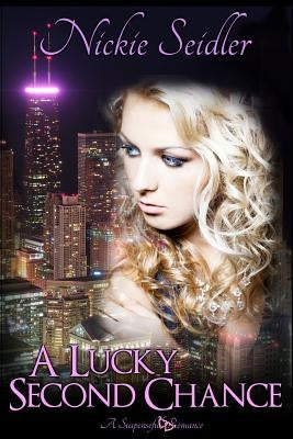 A Lucky Second Chance by Seidler, Nickie