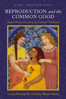 Reproduction and the Common Good by He, Simeiqi