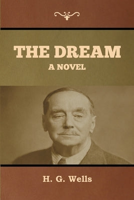 The dream by Wells, H. G.